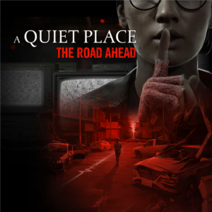 A QUIET PLACE: THE ROAD AHEAD XBOX SERIES X|S